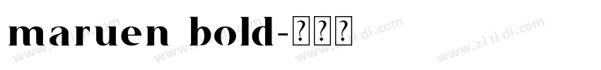 maruen bold字体转换